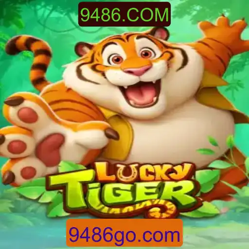 Descubra a Emoção do Jogo LuckyTiger no Mundo de 9486.COM